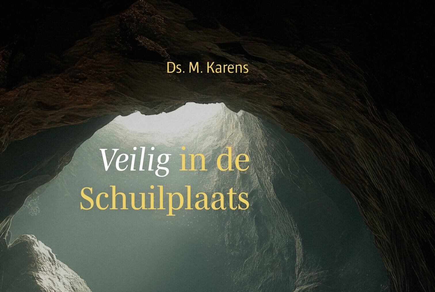 Veilig in de Schuilplaats
